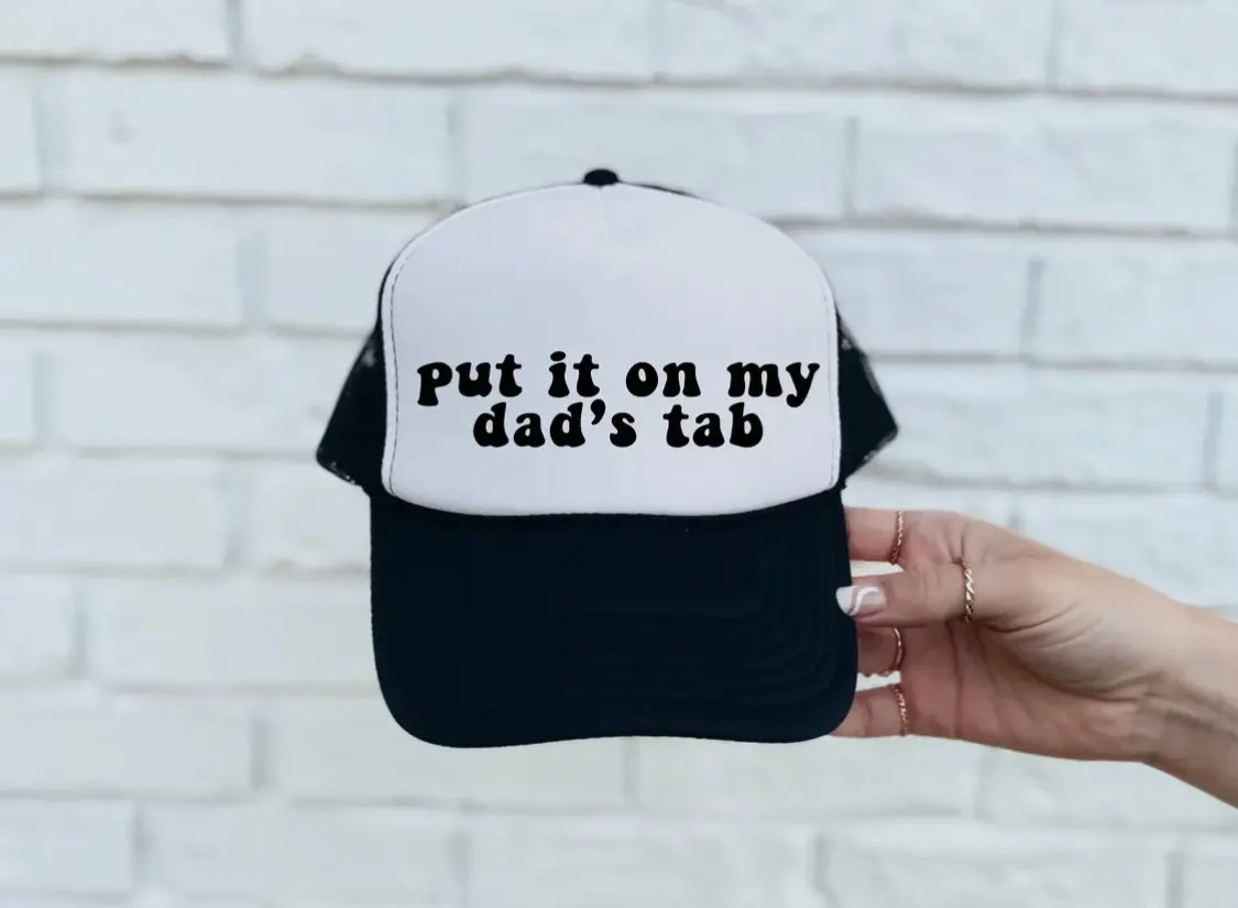 Put It On My Dad’s Tab Trucker Hat